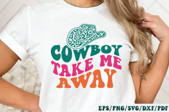 Cowboy Take Me Away Retro SVG