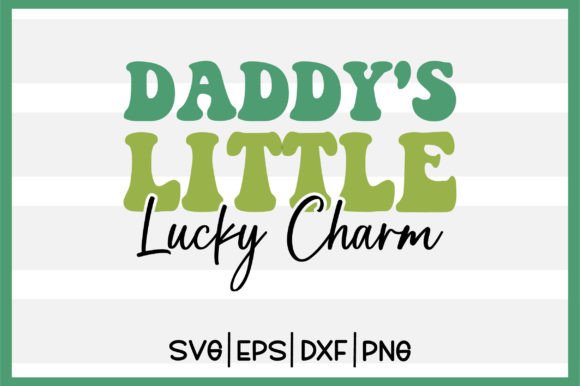 Daddy’s Little Lucky Charm Retro Svg Des Review