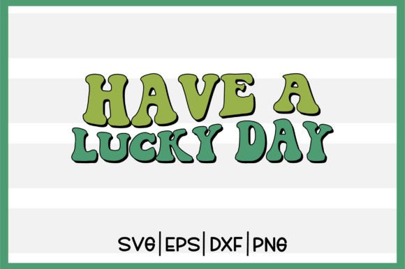 Have a Lucky Day Retro Svg Design Review