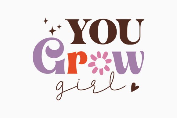 You Grow Girl Inspirational Retro SVG Review